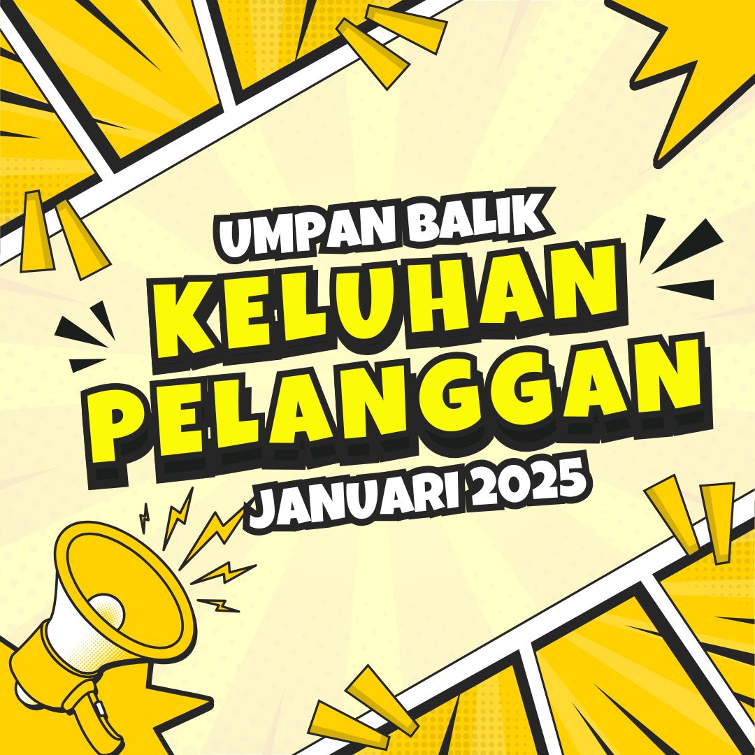UMPAN BALIK KELUHAN PELANGGAN JANUARI 2025